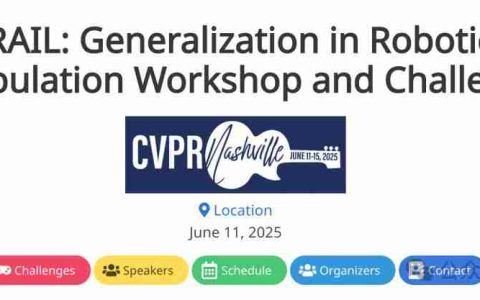 CVPR ‘ 25 首届具身智能「通用机器人操作研讨会和挑战赛 」正式启动