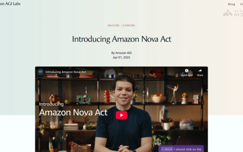 Amazon Nova Act— 亚马逊推出的通用 AI 智能体，自主执行网页任务