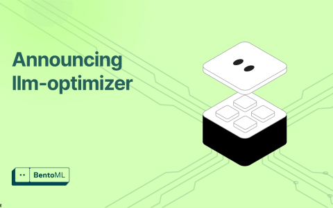 BentoML 发布 llm-optimizer，LLM 推理和性能优化开源工具