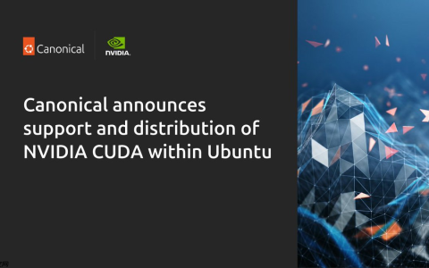Canonical 宣布 Ubuntu 原生支持 NVIDIA CUDA