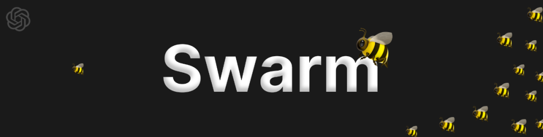 OpenAI今天Open了一下:开源多智能体框架Swarm