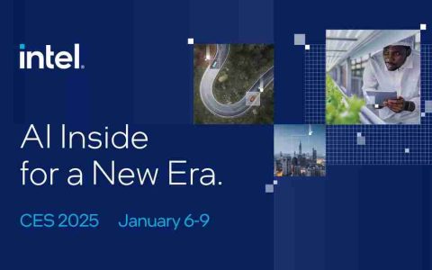 英特尔确认参加 CES 2025，将举办“开启 AI 新时代”主题演讲