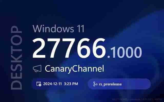 2025 年首更! Win11 Canary 27766 预览版发布:附完整更新日志