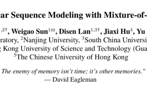 上海AI Lab最新推出Mixture-of-Memories：线性注意力也有稀疏记忆了