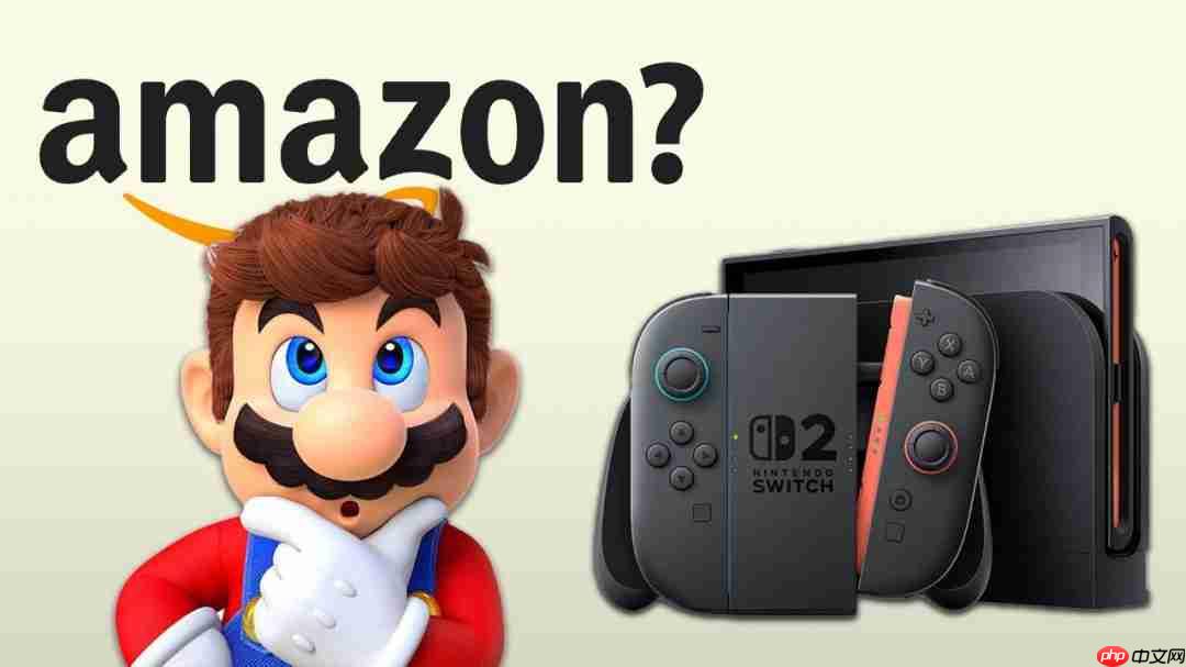 亚马逊与任天堂悄然和解 多款Switch2新作恢复直营