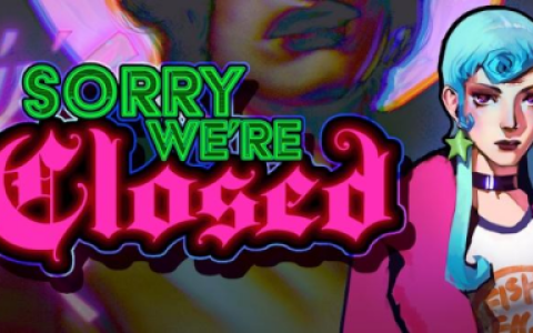 《Sorry We’re Closed》今日登陆亚洲地区NS和PS主机