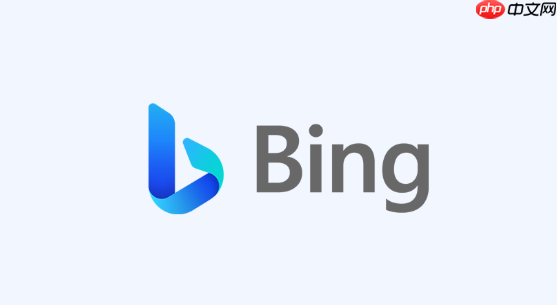 Bing浏览器怎么设置主页 Bing浏览器默认启动页面配置指南