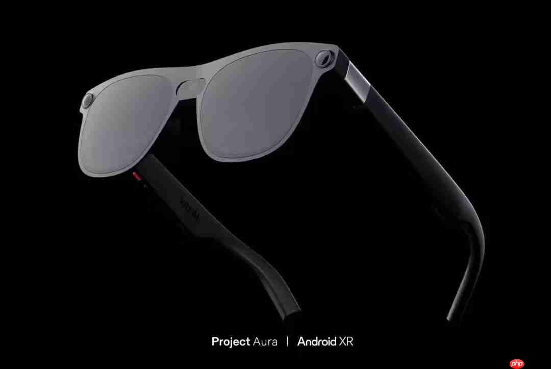 谷歌I/O大会:与中国企业合作打造Android XR眼镜,可实时翻译