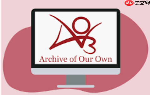 AO3最新可用链接-AO3中文阅读入口大全 - 创想鸟