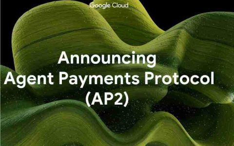 谷歌推出 AP2 协议，携手 PayPal 开启 AI 支付新时代