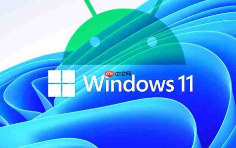 新工具使在Windows 11上安装任何Android apk包变得超级简单
