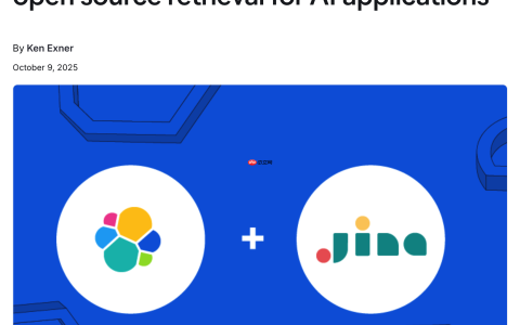 Elastic 收购 Jina AI，强化开源检索与多模态 AI 能力
