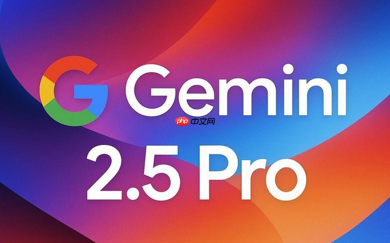 gemini2.5官方访问网址_gemini2.5网页端平台入口