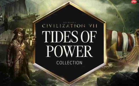 免费领！《文明7》海战DLC”权力之潮”11月4日上线