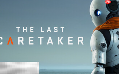 The Last Caretaker兑换码分享 The Last Caretaker兑换码大全