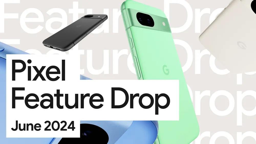 谷歌 Pixel 手机获 6 月功能更新：Pixel 8、8a 可本地访问 Gemini Nano 模型