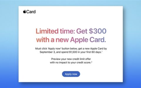 苹果推出高额优惠活动：新用户注册Apple Card 最高可获300美元奖励