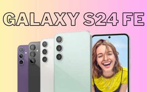 三星Galaxy S24 FE手机官方实锤：预装One UI 6.1系统，支持相机助手模块