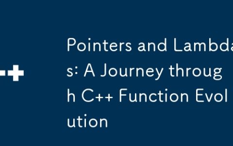 Pointers and Lambdas: A Journey through C++ Function Evolution
