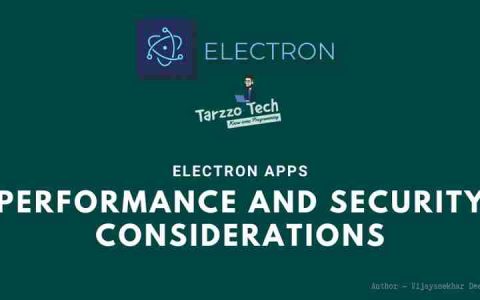 Electron 应用程序的性能和安全注意事项