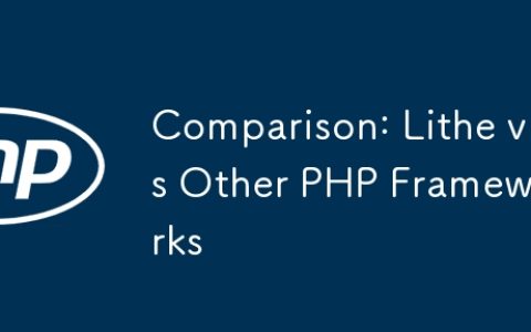Comparison: Lithe vs Other PHP Frameworks