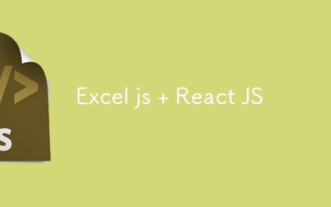 Excel js + React JS