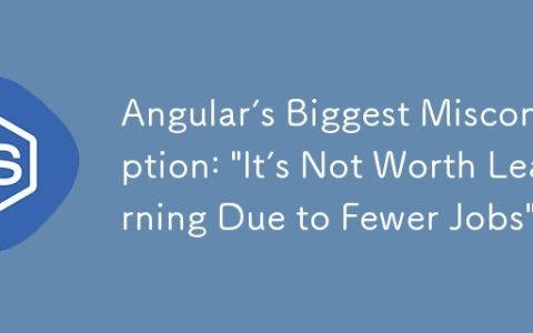 Angular’s Biggest Misconception: “It’s Not Worth Learning Due to Fewer Jobs”