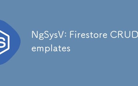 NgSysV: Firestore CRUD templates
