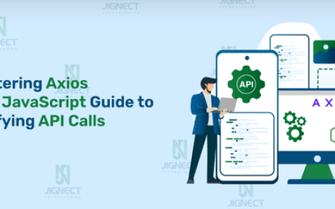 掌握 Axios：简化 API 调用的 JavaScript 终极指南