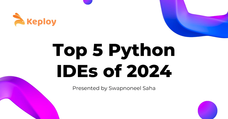 最佳python ide:为您的开发旅程选择完美的工具