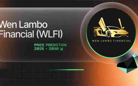 什么是 Wen Lambo Financial（WLFI）？WLFI价格预测2025-2030年