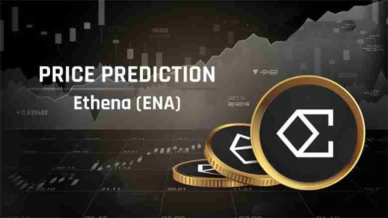 Ethena(ENA币)价格预测2025-2030:何时能达到 1.5 美元?