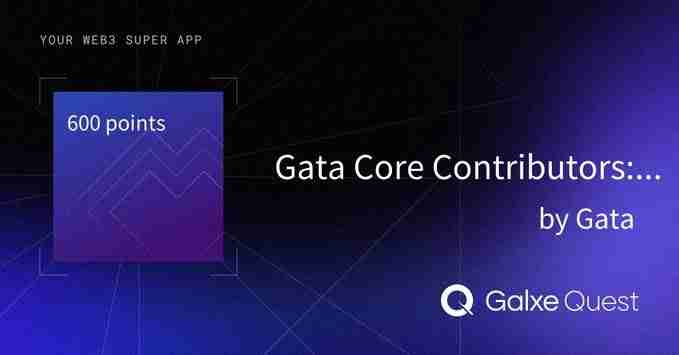 即将上线的Gata(GATA币)是什么？怎么样？GATA币技术路径和代币经济学概述