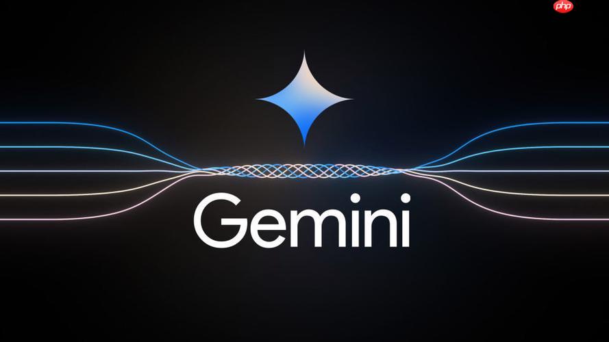 gemini2怎么进行多轮对话_gemini2多轮对话管理技巧及上下文保持